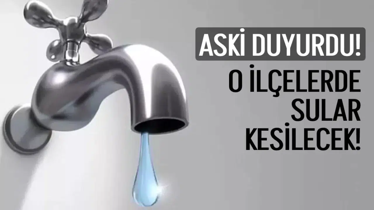 ASKİ Su Kesintisi 6 Ekim 2025! Ankara'da Hangi İlçelerde Su Kesintisi Var, Sular Ne Zaman Gelecek?