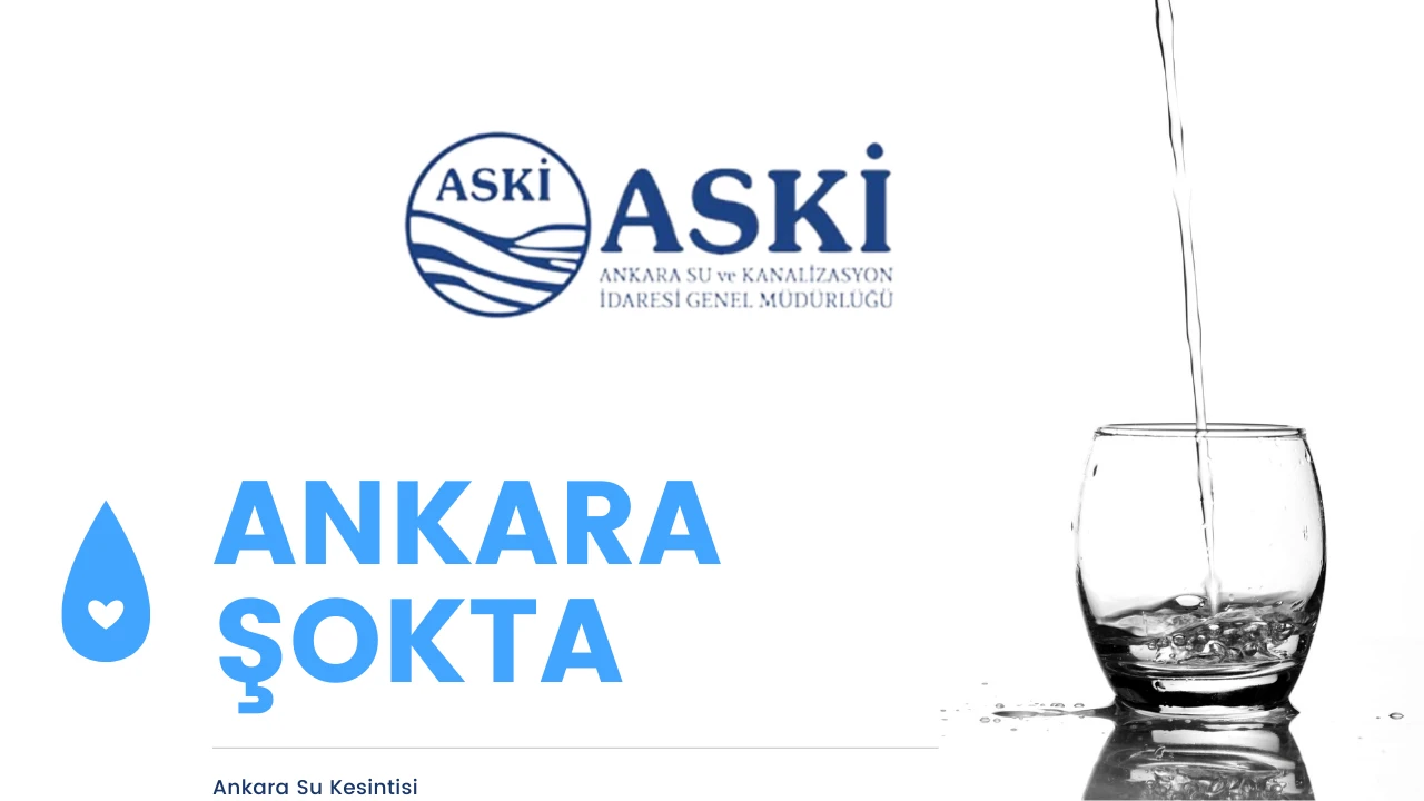 18 Mayıs Ankara Su Kesintisi İnsanlar Susuz Mu Kalacak?