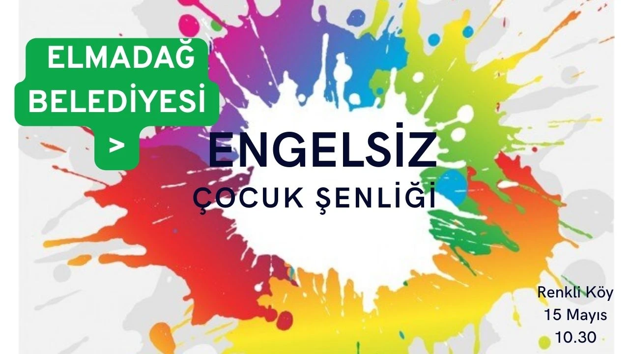 Elmadağ Belediyesi’nden Renkli Köy'de Neşeli Kahkahalar - Engelsiz Çocuk Şenliği