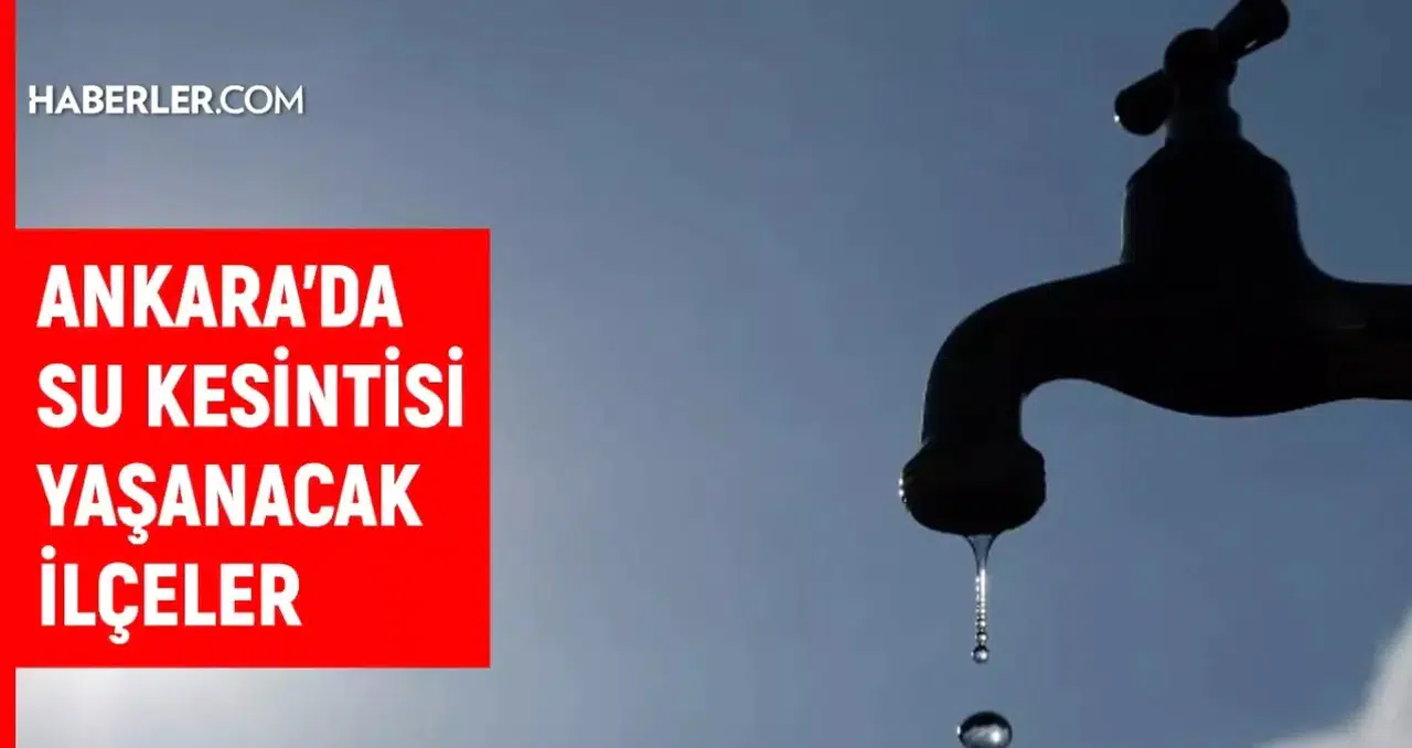 ASKİ Ankara Su Kesintisi Duyurusu: 14-15 Ağustos 2025