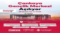 Çankaya Gençlik Merkezi 18 Mayıs’ta Açılıyor!