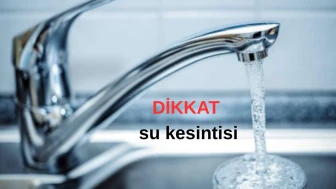 26 Mayıs Ankara Su Kesintisi Duyurusu Ankara Şokta!