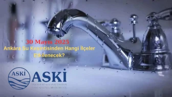 30 Mayıs Ankara Su Kesintisi Devam Eden ilçeler Hangileri? Ankaralılar İsyan Etti!