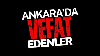14 Mayıs 2025’te Ankara’da Vefat Edenler: Ankara’da Kimleri Kaybettik?