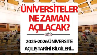 2025-2026 Akademik Yılı Üniversiteler Ne Zaman Açılacak?