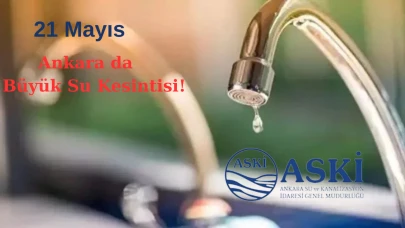 21 Mayıs Ankara’da Peş Peşe Su Kesintileri! Hangi İlçelerde Sular Kesik, Ne Zaman Gelecek?