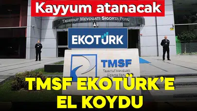 TMSF, Ekotürk'e El Koydu: Kayyum Ataması Bekleniyor