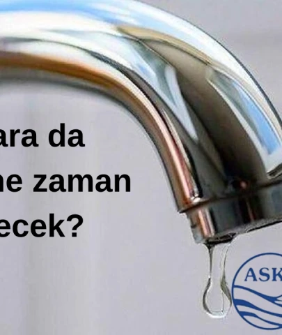 27 Mayıs Ankara Su Kesintisi Olan İlçeler Hangileri? Ankara da Sular Ne Zaman Gelecek?