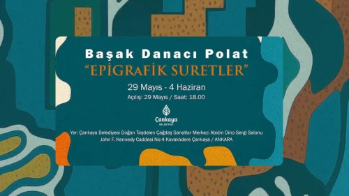 Başak Danacı Polat’ın “Epigrafik Suretler” Sergisi Çankaya’da Ziyarete Açıldı