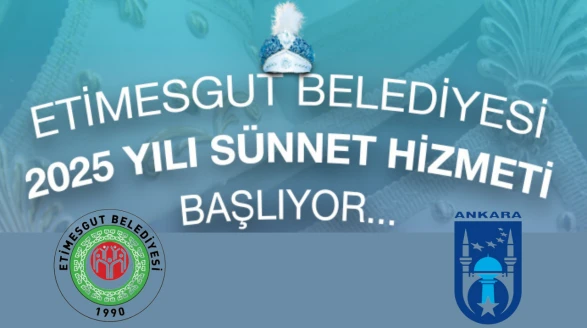Etimesgut Belediyesi’nden 2025 Yılı Ücretsiz Sünnet Hizmeti