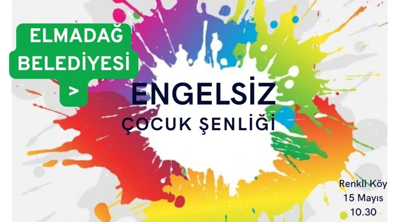Elmadağ Belediyesi’nden Renkli Köy'de Neşeli Kahkahalar - Engelsiz Çocuk Şenliği